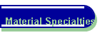Material Specialties