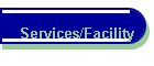 Services/Facility